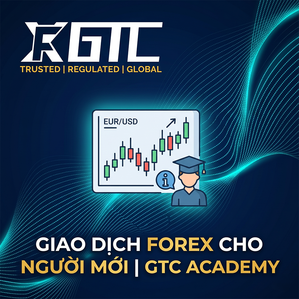 Tại Sao Sàn GTC Là Lựa Chọn Hàng Đầu Cho Người Mới Bắt Đầu Giao Dịch Forex?